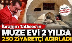İbrahim Tatlıses’in Müze Evi 2 Yılda 250 Ziyaretçi Ağırladı
