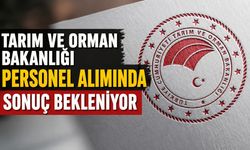 Tarım ve Orman Bakanlığı personel alımında sonuç bekleniyor