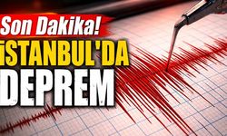 Son Dakika! İstanbul'da deprem