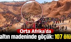 Orta Afrika’da altın madeninde göçük: 107 ölü