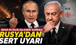 İsrail’in İdlib saldırısı sonrası Rusya’dan sert uyarı