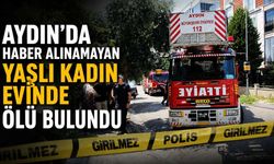 Aydın’da Haber Alınamayan Yaşlı Kadın Evinde Ölü Bulundu