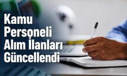 Kamu Personeli Alım İlanları Güncellendi