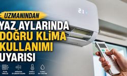 Uzmanından Yaz Aylarında Doğru Klima Kullanımı Uyarısı