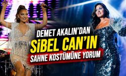 Demet Akalın’dan Sibel Can’ın Sahne Kostümüne Yorum