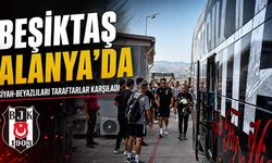 Beşiktaş Alanyaspor maçı için Alanya'ya geldi