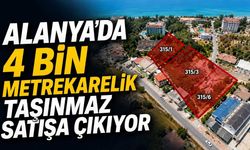 Alanya’da 4 bin metrekarelik taşınmaz satışa çıkıyor