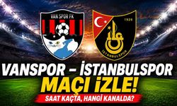 Vanspor - İstanbulspor maçı izle! Saat kaçta, hangi kanalda?