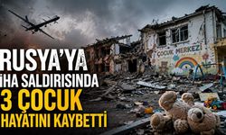 Rusya’ya İHA Saldırısında 3 Çocuk Hayatını Kaybetti