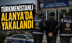 Türkmenistanlı Alanya'da yakalandı