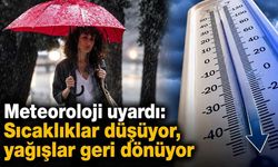 Meteoroloji uyardı: Sıcaklıklar düşüyor, yağışlar geri dönüyor