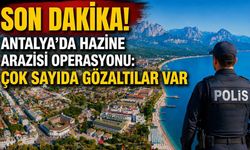 Son Dakika! Antalya'da hazine arazisi operasyonu: Çok sayıda gözaltılar var