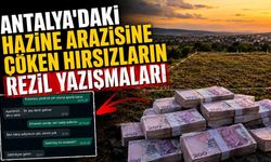 Antalya'daki hazine arazisine çöken hırsızların rezil yazışmaları