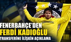 Fenerbahçe'den Ferdi Kadıoğlu transferine ilişkin açıklama