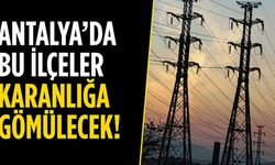 Antalya’da 26 Ağustos elektrik kesintisi programı açıklandı