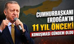 Cumhurbaşkanı Erdoğan'ın 11 yıl önceki konuşması gündem oldu