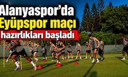 Alanyaspor'da Eyüpspor maçı hazırlıkları başladı