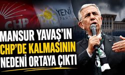 Mansur Yavaş’ın CHP’de kalmasının nedeni ortaya çıktı
