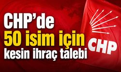 CHP’de 50 isim için kesin ihraç talebi