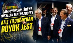 Şampiyonlar Ligi'ne yükselen Fenerbahçeye Aziz yıldırım'dan büyük jest