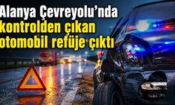 Alanya Çevreyolu’nda kontrolden çıkan otomobil refüje çıktı