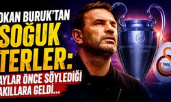 Okan Buruk'tan soğuk terler: Aylar önce söylediği akıllara geldi...