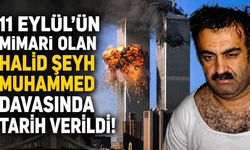 11 Eylül'ün mimarı olan Halid Şeyh Muhammed davasında tarih verildi!