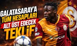 Galatasaray'a tüm hesapları alt üst edecek teklif