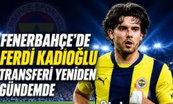 Fenerbahçe’de Ferdi Kadıoğlu transferi yeniden gündemde