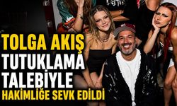 Tolga Akış tutuklama talebiyle hakimliğe sevk edildi