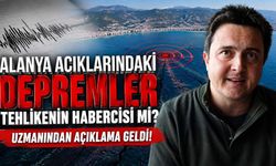 Alanya açıklarındaki depremler tehlikenin habercisi mi? Uzmanından açıklama geldi!