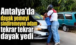 Antalya'da dayak yemeyi sindiremeyen adam tekrar tekrar dayak yedi