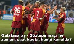 Galatasaray - Göztepe maçı ne zaman, saat kaçta, hangi kanalda?