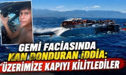 Gemi faciasında kan donduran iddia: Üzerimize kapıyı kilitlediler