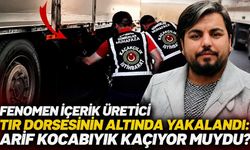Fenomen içerik üretici tır dorsesinin altında yakalandı: Arif Kocabıyık kaçıyor muydu?