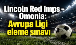 Lincoln Red Imps - Omonia maçı saat kaçta, hangi kanalda?