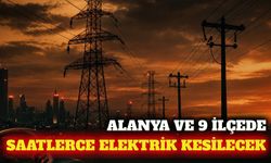 Alanya ve 9 ilçede 3 Eylül'de planlı elektrik kesintisi