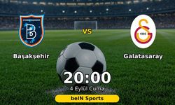 Başakşehir - Galatasaray maçı ne zaman, hangi kanalda?