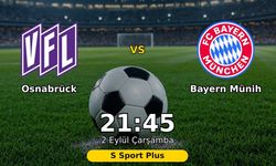 Osnabrück - Bayern Münih maçı ne zaman, hangi kanalda?