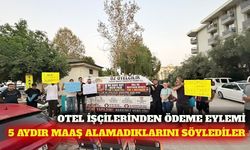 Alanya'da otel işçilerinden maaş eylemi: '5 aydır paramızı alamıyoruz'