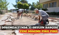 Döşemealtı'nda 33 okulun bahçesi yeni döneme hazırlandı