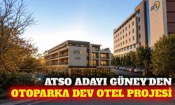 ATSO adayı Güney'den otopark alanına otel ve tesis projesi
