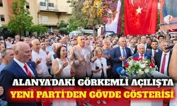 Yeni Parti'den Alanya'da gövde gösterisi
