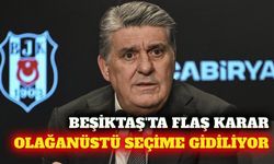 Beşiktaş yönetiminde olağanüstü seçim hazırlığı