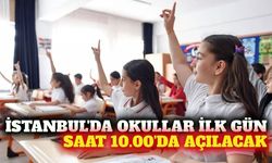 İstanbul'da okullar ilk gün 10.00'da açılacak