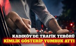 Kadıköy'de trafik kavgası: Kimlik gösterip yumruk attı