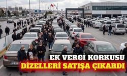 Dizel araç sahipleri vergi endişesiyle satışa yöneldi