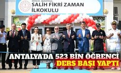 Antalya'da 523 bin 853 öğrenci için ilk ders zili çaldı