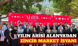 Yılın ahisi Alanya'dan: Zincir marketlere sert tepki