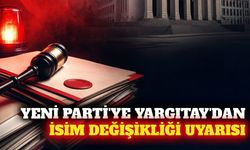 Yeni Parti'ye Yargıtay'dan isim değişikliği uyarısı